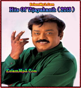 vijayakanth hits mp3 songs free download tamilwire